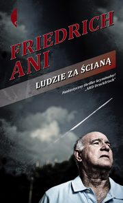 ksiazka tytu: Ludzie za cian autor: Ani Friedrich