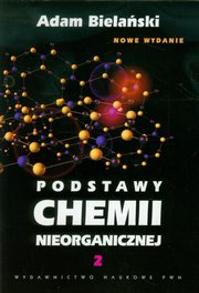 Podstawy chemii nieorganicznej Tom 2, Bielaski Adam