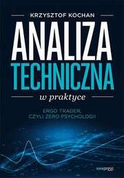 Analiza techniczna w praktyce., Kochan Krzysztof