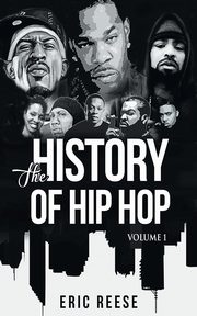 The History of Hip Hop, Reese Eric