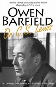 Owen Barfield on C.S. Lewis, Barfield Owen