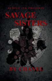 Purple Ink Presents Savage Sisters by Chanel, Chanel
