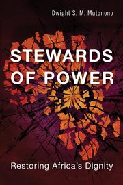 Stewards of Power, Mutonono Dwight