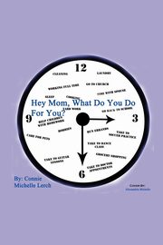 Hey Mom, What Do You Do for You?, Lerch Connie Michelle