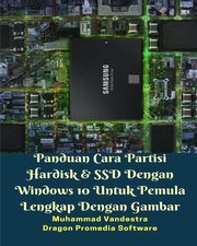 Panduan Cara Partisi Hardisk Dan SSD Dengan Windows 10 Untuk Pemula Lengkap Dengan Gambar, Vandestra Muhammad