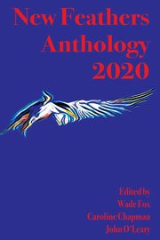 ksiazka tytu: New Feathers Anthology 2020 autor: 