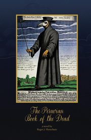 The Peruvian Book of the Dead, Florschutz Roger J.