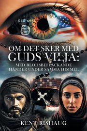 Om Det Sker Med Guds Vilja, Rishaug Kent