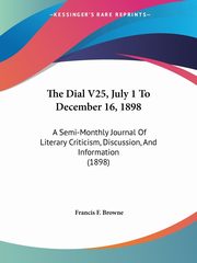 The Dial V25, July 1 To December 16, 1898, 