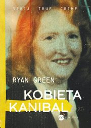 Kobieta kanibal, Green Ryan