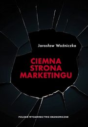 Ciemna strona marketingu, Woniczka Jarosaw