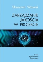 Zarzdzanie jakoci w projekcie, Wawak Sawomir