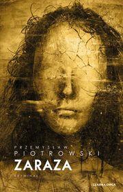Zaraza Tom 4, Piotrowski Przemysaw