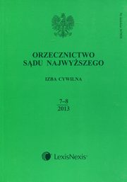 ksiazka tytu: Orzecznictwo Sdu Najwyszego Izba Cywilna 7-8/2013 autor: 