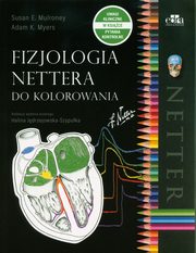 ksiazka tytu: Fizjologia Nettera do kolorowania autor: Mulroney S.E.