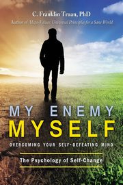My Enemy, Myself, Truan C. Franklin