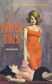 I Prefer Girls, Dumont Jessie