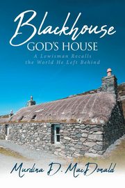 Blackhouse God's House, MacDonald Murdina D.