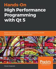 Hands-On High Performance Programming with Qt 5, Krajewski Marek