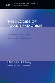 Theologies of Power and Crisis, Pavey Stephen