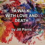 ksiazka tytu: A walk with Love and Death autor: Parris Jill