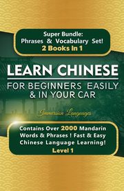 Learn Chinese For Beginners Easily & In Your Car Super Bundle! Phrases & Vocabulary BOX SET!, Languages Immersion