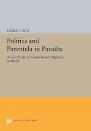 ksiazka tytu: Politics and Parentela in Paraiba autor: Lewin Linda