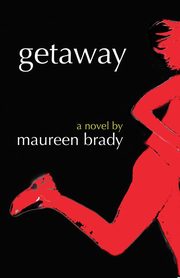 Getaway, Brady Maureen