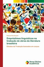 Emprstimos lingusticos na tradu?o de obras da literatura brasileira, Reis Buzzini Patrcia