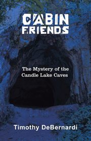 Cabin Friends, DeBernardi Timothy