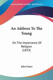 An Address To The Young, Foster John