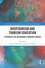 Overtourism and Tourism Education, 