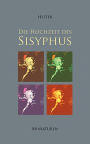 Die Hochzeit des Sisyphus, Heiter P. J.