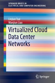 Virtualized Cloud Data Center Networks, Tsai Linjiun