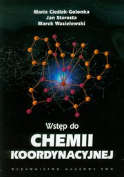 Wstp do chemii koordynacyjnej, Cielak-Golonka Maria, Starosta Jan, Wasielewski Marek