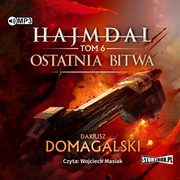 Hajmdal Tom 6 Ostatnia bitwa, Domagalski Dariusz