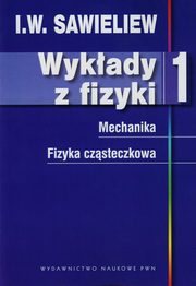 Wykady z fizyki Tom 1, Sawieliew I. W.