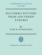 ksiazka tytu: Bucchero Pottery from Southern Etruria autor: Rasmussen Tom B.