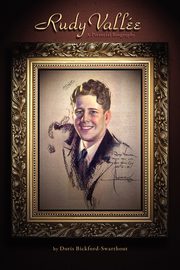Rudy Vallee, Bickford-Swarthout Doris
