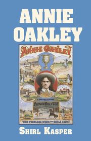 Annie Oakley, Kasper Shirl