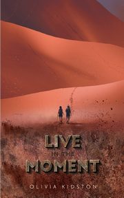Live In the Moment, Kidston Olivia