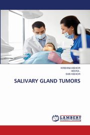 SALIVARY GLAND TUMORS, Kishor Krishna