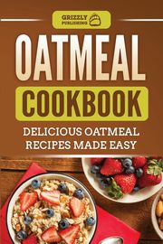 Oatmeal Cookbook, Publishing Grizzly