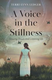 A Voice in the Stillness, Ledger Terri-Lynn