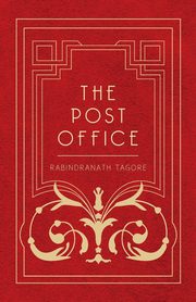 The Post Office, Tagore Rabindranath