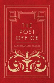 ksiazka tytu: The Post Office autor: Tagore Rabindranath