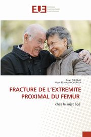 FRACTURE DE L'EXTREMITE PROXIMAL DU FEMUR, DJERBAL Amel