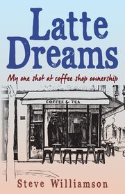 Latte Dreams, Williamson Steve