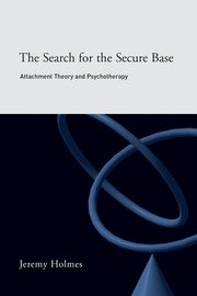 The Search for the Secure Base, Holmes Jeremy