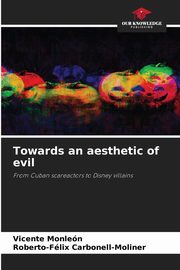 Towards an aesthetic of evil, Monlen Vicente